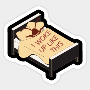 Franz Kafka's Gregor Samsa Cockroach - I Woke Up Like This Sticker